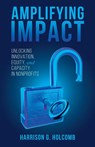 Amplifying Impact - Harrison Holcomb - 9798885040853
