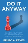 Do It Anyway - Renzo A Reyes - 9798885041348