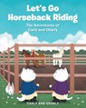 Let's Go Horseback Riding - Carly and Charly - 9798885055352
