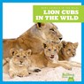 Lion Cubs in the Wild - Marie Brandle - 9798885240758