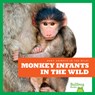 Monkey Infants in the Wild - Marie Brandle - 9798885240789