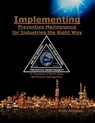 Implementing Preventive Maintenance for Industries the Right Way - Rolly Angeles - 9798885260053