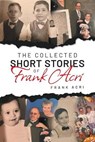 The Collected Short Stories Frank Acri - ACRI,  Frank - 9798885361095