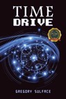 Time Drive - Gregory Sulface - 9798885361781
