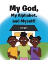 My God, My Alphabet, and Myself! - Emi Seri - 9798885403634