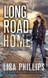 Phillips, L: Long Road Home - Lisa Phillips - 9798885521963