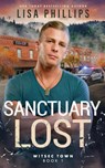 Sanctuary Lost - Lisa Phillips - 9798885522298