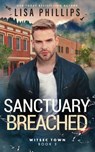 Sanctuary Breached - Lisa Phillips - 9798885522359