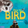 How to Bird - Rasha Hamid - 9798885540346