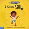 I Know Silly: A Book about Feeling Silly, Shy, and Embarrassed - Lindsay N. Giroux - 9798885540643