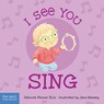 I See You Sing - Deborah Farmer Kris - 9798885540834