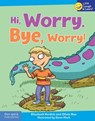 Hi, Worry. Bye, Worry! - Elizabeth Verdick - 9798885545211