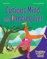 Curious Mind and Dancing Feet - Melinda Gonzalez - 9798885547475