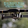 How Robots Bring Negative Impacts - John Lok - 9798885552691