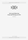 Anti-social Behaviour, Crime and Policing Act 2014 (c. 12) - United Kingdom Legislation - 9798885590044