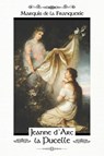 Jeanne d'Arc la Pucelle - Marquis De La Franquerie - 9798885671798