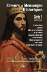 Erreurs et mensonges historiques Serie 1 - Charles Barthelemy - 9798885671866