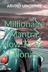 Millionaire Mantra - Arvind Upadhyay - 9798885697279
