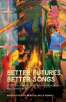 Better Futures, Better Songs: 2025 Southern Prize & State Fellowships for Literary Arts - Rebecca Gayle Howell - 9798885740562