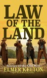 Law of the Land: Stories of the Old West - Elmer Kelton - 9798885781671