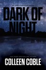 Dark of Night - Colleen Coble - 9798885784979