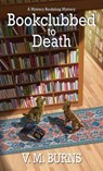 Bookclubbed to Death - V. M. Burns - 9798885787406