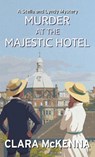 Murder at the Majestic Hotel - Clara McKenna - 9798885787413