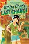 Maizy Chen's Last Chance - Lisa Yee - 9798885787741