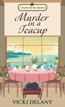 Murder in a Teacup - Vicki Delany - 9798885789233