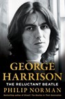 George Harrison: The Reluctant Beatle - Philip Norman - 9798885797627