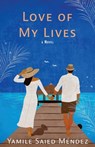 Love of My Lives - Yamile Saied Mendez - 9798885798488