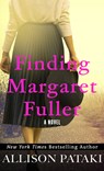 Finding Margaret Fuller - Allison Pataki - 9798885799454