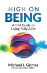 High on Being - Michael J Grimes - 9798885830645