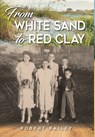 From White Sand to Red Clay - Robert Bailey - 9798885905756