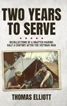 Two Years to Serve - Thomas Elliott - 9798885909402