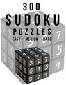 300 Sudoku Puzzles Easy - Medium - Hard: Great large print sudoku puzzle book for adults - Sarah M Sky - 9798885914291