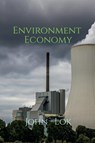 Environment Economy - John Lok - 9798885914758