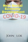 New Social Economy Development - John Lok - 9798885914789