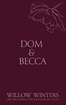 Dom & Becca - Willow Winters - 9798885922715