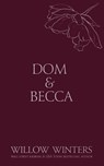 Dom & Becca - Willow Winters - 9798885922715