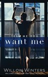 Tell Me You Want Me - Willow Winters - 9798885927437