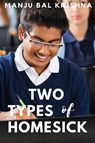 Two Types of Homesick (These First Letters, Book Four) - Manju Bal Krishna - 9798885976343
