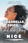 Seashells, Spice, and Everything Nice (These First Letters, Book Two) - Jennie Ford ; James Quinton - 9798885976572