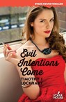 Evil Intentions Come - Timothy J. Lockhart - 9798886010244