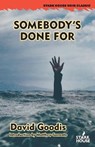 Somebody's Done For - David Goodis - 9798886010459