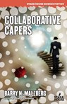 Collaborative Capers - Barry N. Malzberg - 9798886010466