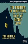 The Haunting of Low Fennel / Tales of Secret Egypt - Sax Rohmer - 9798886010619