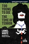 Too Young to Die / The Time of Terror - Lionel White - 9798886010657