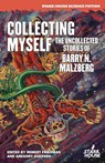 Collecting Myself - Barry N. Malzberg - 9798886010817