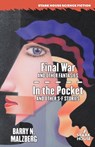 Final War and Other Fantasies / In the Pocket and Other S-F Stories - Barry N. Malzberg - 9798886011173